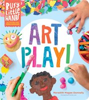 Busy Little Hands: Art Play! : Art Play! cover image
