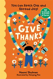 Give thanks : you can reach out and spread joy! cover image