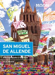 Moon San Miguel de Allende : With Guanajuato & Querétaro cover image