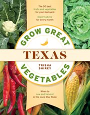 Grow great vegetables in Texas cover image