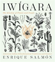 Iwígara : American Indian ethnobotanical traditions and science cover image
