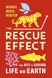 The Rescue Effect : The Key to Saving Life on Earth cover image
