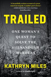 Trailed : one woman's quest to solve the Shenandoah murders cover image
