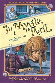 In Myrtle Peril : Myrtle Hardcastle Mysteries cover image