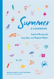 Summer! a cookbook : inspired recipes for lazy days and magical nights cover image