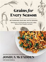 Grains for every season : rethinking our way with grains cover image