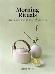 Morning rituals : ideas and inspiration to get energized cover image