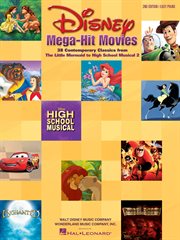 Disney mega-hit movies - easy piano (songbook). 38 Contemporary Classics from The Little Mermaid to High School Musical 2 cover image