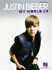 Justin bieber - my world 2.0 (songbook). Easy Piano cover image