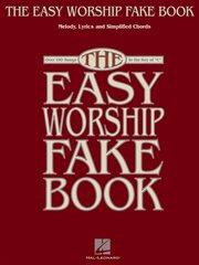 The easy worship fake book (songbook). Over 100 Songs in the Key of "C" cover image