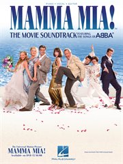 Mamma mia! (songbook). The Movie Soundtrack Featuring the Songs of ABBA cover image