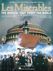 Les miserables in concert (songbook). The Musical That Swept the World cover image