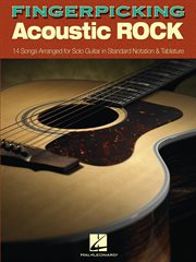 Fingerpicking acoustic rock (songbook). 14 Songs Arranged for Solo Guitar in Standard Notation & Tab cover image