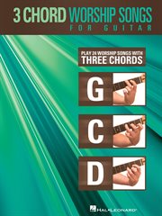 3-chord worship songs for guitar (songbook). Play 24 Worship Songs with Three Chords: G-C-D cover image