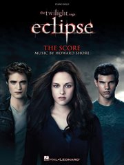 The twilight saga - eclipse (songbook). Music from the Motion Picture Score cover image