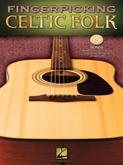 Fingerpicking celtic folk (songbook). 15 Songs Arranged for Solo Guitar in Standard Notation & Tab cover image