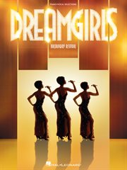 Dreamgirls - broadway revival (songbook). Piano/Vocal Selections cover image