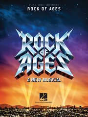 Rock of ages (songbook). A New Musical cover image