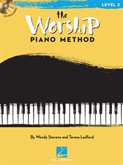 The worship piano method (music instruction). Book 2 cover image