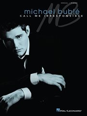 Michael buble - call me irresponsible (songbook) cover image