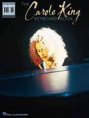 The carole king keyboard book (songbook). Note-for-Note Keyboard Transcriptions cover image