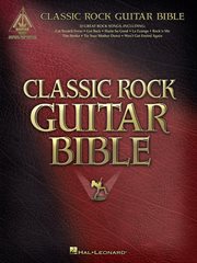 Classic rock guitar bible (songbook) cover image