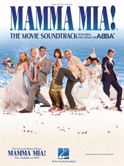 Mamma mia! (songbook). The Movie Soundtrack Featuring the Songs of ABBA cover image