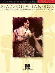 Piazzolla tangos (songbook). The Phillip Keveren Series cover image