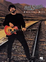 Bob seger - greatest hits (songbook) cover image