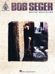 Bob seger guitar collection (songbook) cover image
