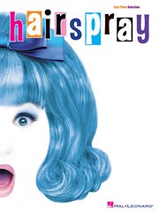 Hairspray (songbook). Easy Piano Selections cover image