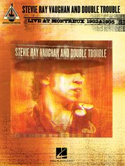 Stevie ray vaughan and double trouble - live at montreux 1982 & 1985 (songbook) cover image