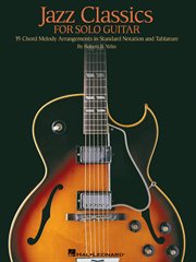 Jazz classics for solo guitar (songbook). Chord Melody Arrangements with Tab cover image