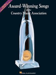 Award-winning songs of the country music association (songbook) volume 3: 1997-2008 cover image