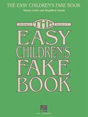 The easy children's fake book (songbook). 100 Songs in the Key of C cover image