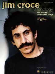 Jim croce anthology (songbook). The Stories Behind the Songs cover image