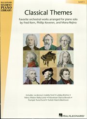 Classical themes - level 3 (songbook). Hal Leonard Student Piano Library cover image