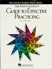 The piano student's guide to effective practicing (music instruction) cover image