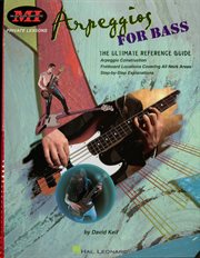 Arpeggios for bass (music instruction). The Ultimate Reference Guide cover image