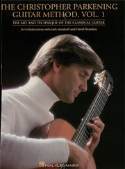 The christopher parkening guitar method - volume 1  (music instruction). Guitar Technique cover image