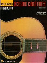 Incredible chord finder - 9 inch. x 12 inch. edition. Hal Leonard Guitar Method Supplement cover image