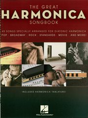 The great harmonica songbook : 45 songs specially arranged for diatonic harmonica cover image