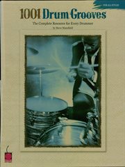 1001 drum grooves (music instruction). The Complete Resource for Every Drummer cover image