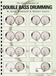 The encyclopedia of double bass drumming (music instruction) cover image