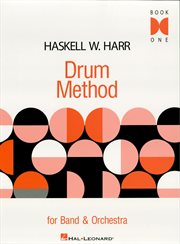 Haskell w. harr drum method (music instruction). For Band and Orchestra Book One cover image