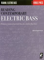 Reading contemporary electric bass : performance studies in funk, rock, disco, jazz, and other music styles cover image