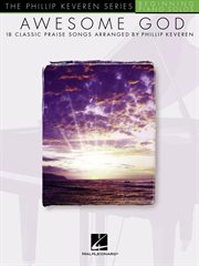 Awesome god - 18 classic praise songs cover image