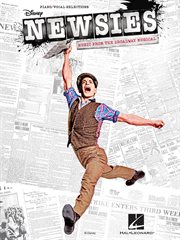 Newsies songbook. Music from the Broadway Musical cover image