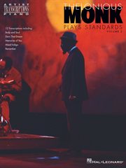 Thelonious monk plays standards - volume 2 (songbook). Piano Transcriptions cover image