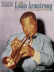The louis armstrong collection (songbook). Artist Transcriptions - Trumpet cover image